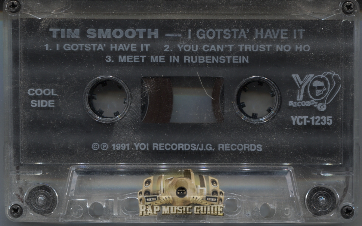 Tim Smooth - I Gotsta Have It: Cassette Tape | Rap Music Guide